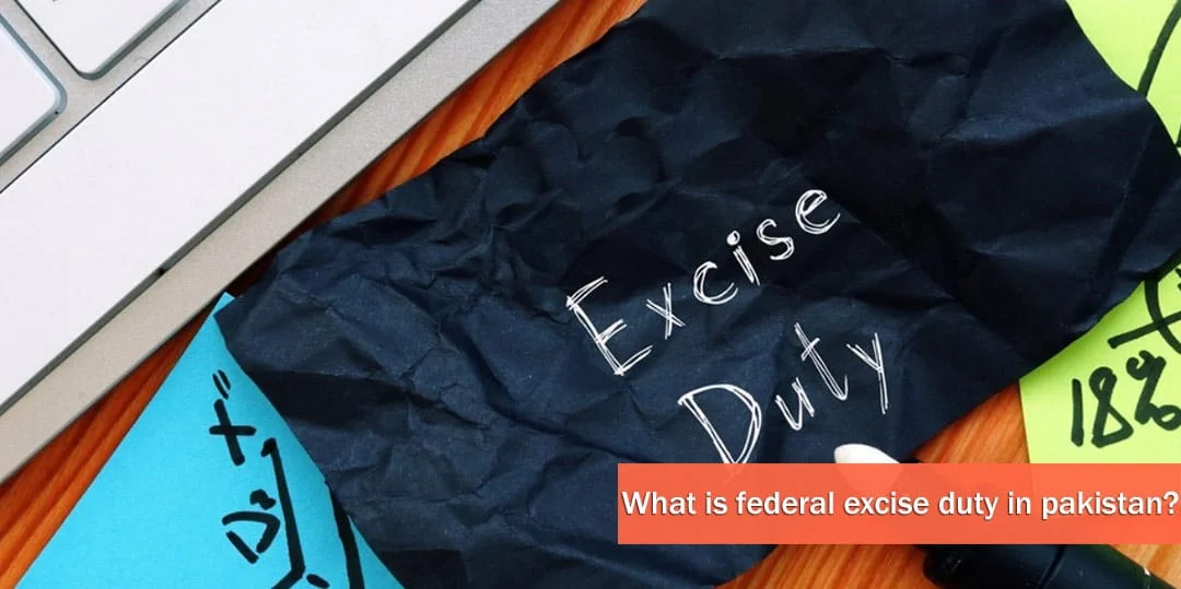 What Is Federal Excise Duty In Pakistan? 